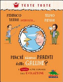Copertina  Perché siamo parenti delle galline? : e tante altre domande sull'evoluzione