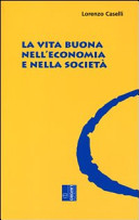 Copertina  La vita buona nell'economia e nella società