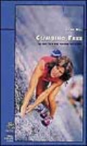 Copertina  Climbing free : la mia vita nel mondo verticale