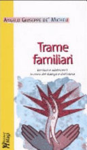 Copertina  Trame familiari : genitori e adolescenti in cerca del dialogo e dell'intesa