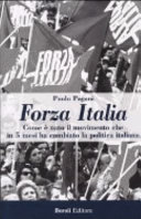 Copertina  Forza Italia : come è nato il movimento che in 5 mesi ha cambiato la politica italiana