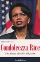 Copertina  Condoleezza Rice : una donna al vertice del potere