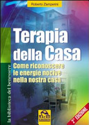 Copertina  Terapia della casa : come riconoscere le energie nocive nella nostra casa