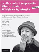 Copertina  La vita a volte è sopportabile [Cofanetto] : ritratto ironico di Wisława Szymborska