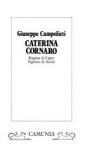 Copertina  Caterina Cornaro : regina di Cipro Signora di Asolo