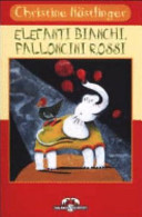 Copertina  Elefanti bianchi, palloncini rossi