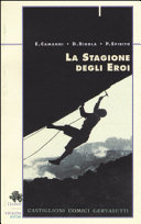 Copertina  La stagione degli eroi : Castiglioni, Comici, Gervasutti