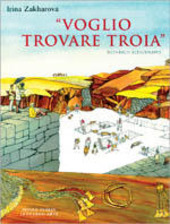 Copertina  \\Voglio trovare Troia\\ : Heinrich Schliemann