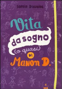 Copertina  Vita da sogno (o quasi) di Manon D.