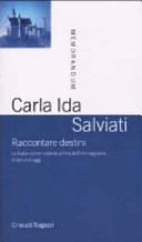 Copertina  Raccontare destini : la fiaba come materia prima dell'immaginario di ieri e di oggi