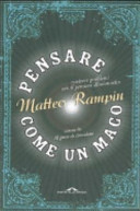 Copertina  Pensare come un mago : risolvere problemi con il pensiero illusionistico