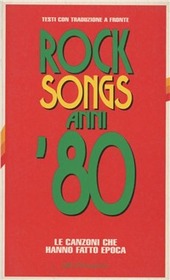 Copertina  Anni '80 : i testi delle canzoni che hanno fatto epoca