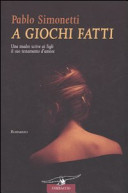Copertina  A giochi fatti : romanzo
