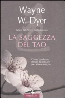 Copertina  La saggezza del Tao : come cambiare il modo di pensare per vivere meglio