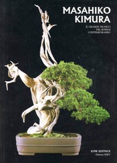 Copertina  Masahiko Kimura : il grande tecnico del bonsai contemporaneo