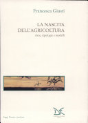 Copertina  La nascita dell'agricoltura : aree, tipologie e modelli