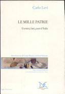 Copertina  Le mille patrie : uomini, fatti, paesi d'Italia