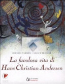 Copertina  La favolosa vita di Hans Christian Andersen