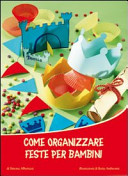 Copertina  Come organizzare feste per bambini