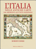 Copertina  L'Italia nelle antiche carte dal medioevo all'unità nazionale