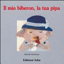 Copertina  Il mio biberon, la tua pipa