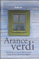 Copertina  Arance verdi : ottimista per caso in Sierra Leone : diario di una dottoressa inglese