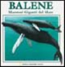 Copertina  Balene : maestosi giganti del mare