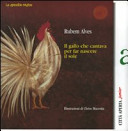 Copertina  Il gallo che cantava per far nascere il sole