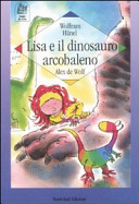 Copertina  Lisa e il dinosauro arcobaleno : una storia per sognare a occhi aperti