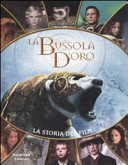 Copertina  La bussola d'oro : la storia del film