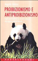 Copertina  Proibizionismo e antiproibizionismo : dagli antichi divieti su alcool e tabacco alla legge Jervolino-Vassalli
