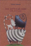 Copertina  Due gatti e un cane : sulla via di casa