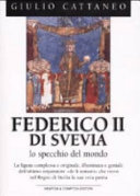 Copertina  Federico II di Svevia : lo specchio del mondo