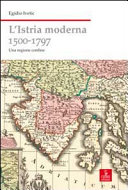 Copertina  L'Istria moderna, 1500-1797 : una regione confine