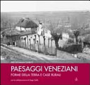 Copertina  Paesaggi veneziani : forme della terra e case rurali