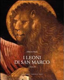 Copertina  I leoni di San Marco : il simbolo della Repubblica veneta nella scultura e nella pittura : supplemento