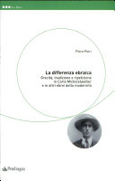 Copertina  La differenza ebraica : grecità, tradizione e ripetizione in Carlo Michelstaedter e in altri ebrei della modernità