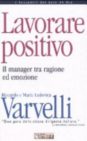 Copertina  Lavorare positivo : il manager tra regione ed emozione
