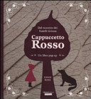 copertina Cappuccetto Rosso : dal racconto dei fratelli Grimm