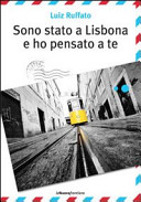 Copertina  Sono stato a Lisbona e ho pensato a te
