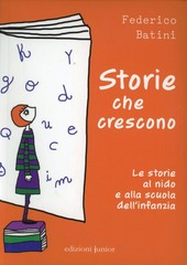Copertina  Storie che crescono : le storie al nido e alla scuola dell'infanzia : un vademecum e un'esperienza di formazione e ricerca negli asili koiné