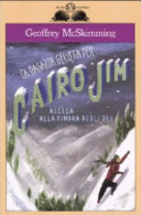 Copertina  La ragazza giusta per Cairo Jim. Ascesa alla dimora degli dei
