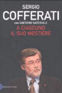 Copertina  A ciascuno il suo mestiere : lavoro, sindacato e politica nell'Italia che cambia
