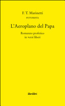 Copertina  L'aeroplano del Papa : romanzo profetico i versi liberi