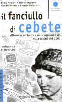 Copertina  Il fanciullo di Cebete : riflessioni sul lavoro e sulle organizzazioni nella società del 2000