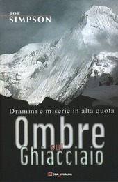 Copertina  Ombre sul ghiacciaio : drammi e miserie in alta quota