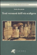 Copertina  Testi veronesi dell'età scaligera : edizione, commento linguistico e glossario