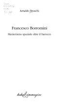 Copertina  Francesco Borromini : manierismo spaziale oltre il barocco