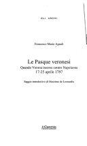 Copertina  Le pasque veronesi : quando Verona insorse contro Napoleone, 17-25 aprile 1797