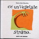 Copertina  C'è un vegetale strano...